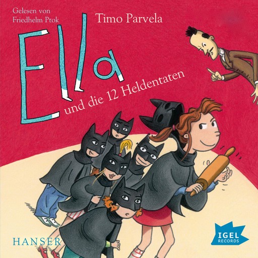 Ella 12. Ella und die zwölf Heldentaten, Timo Parvela