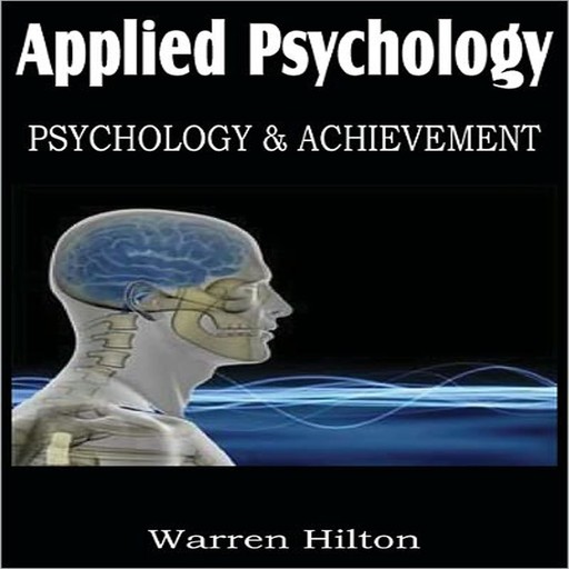 Applied Psychology: Psychology & Achievement, Warren Hilton
