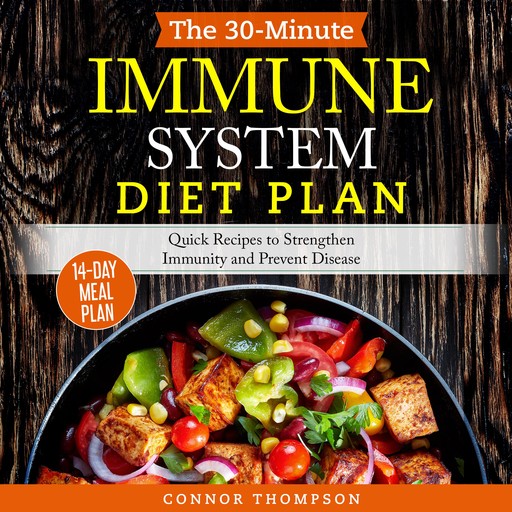 The 30-Minute Immune System Diet Plan, Connor Thompson