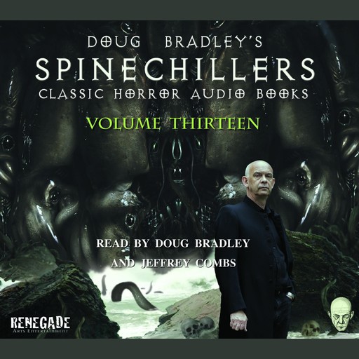 Doug Bradley's Spinechillers Volume Thirteen, Howard Lovecraft, M.R.James, Saki, Edgar Allan Poe