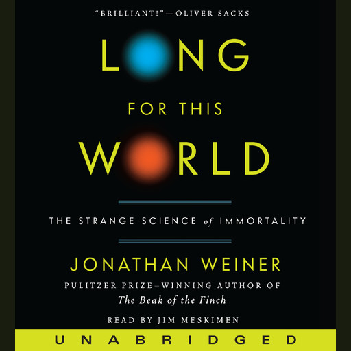 Long for This World, Jonathan Weiner