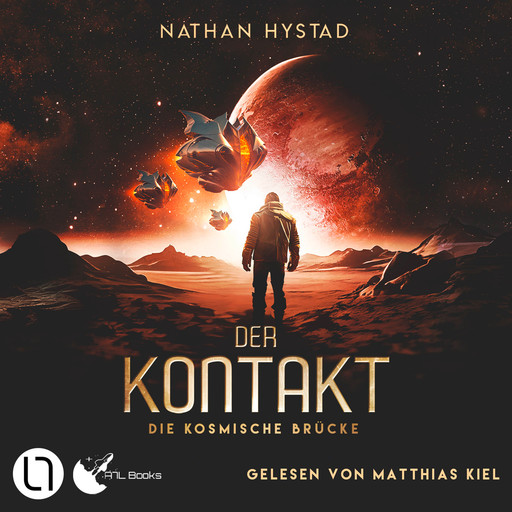 Der Kontakt - Die kosmische Brücke, Teil 1 (Ungekürzt), Nathan Hystad