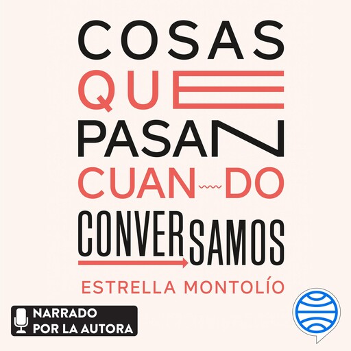 Cosas que pasan cuando conversamos, Estrella Montolío