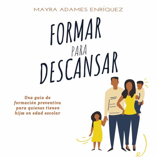 Formar para descansar, Mayra Adames Henríquez