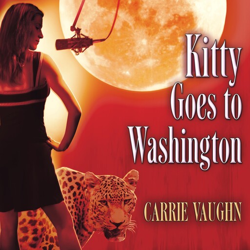 Kitty Goes to Washington, Carrie Vaughn