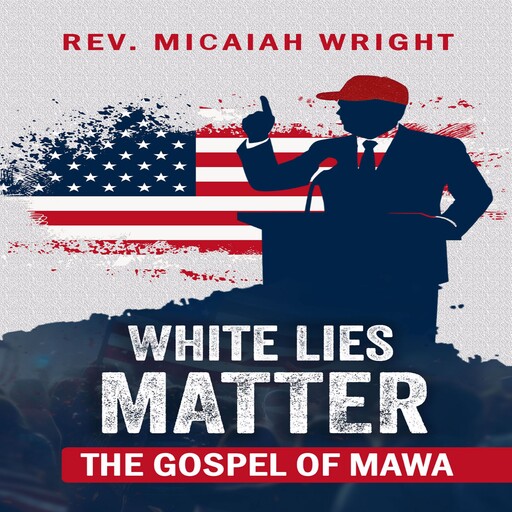 White Lies Matter, Rev. Micaiah Wright
