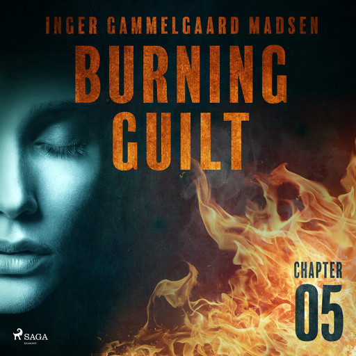 Burning Guilt - Chapter 5, Inger Gammelgaard Madsen