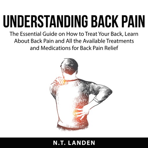 Understanding Back Pain, N.T. Landen