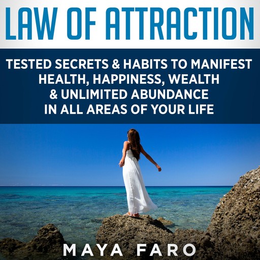 Law of Attraction, Maya Faro