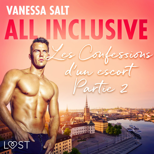 All Inclusive - Les Confessions d’un escort Partie 2, Vanessa Salt