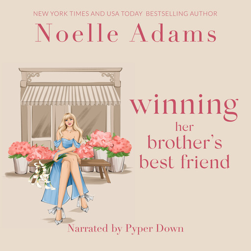 Winning her Brother's Best Friend, Noelle Adams