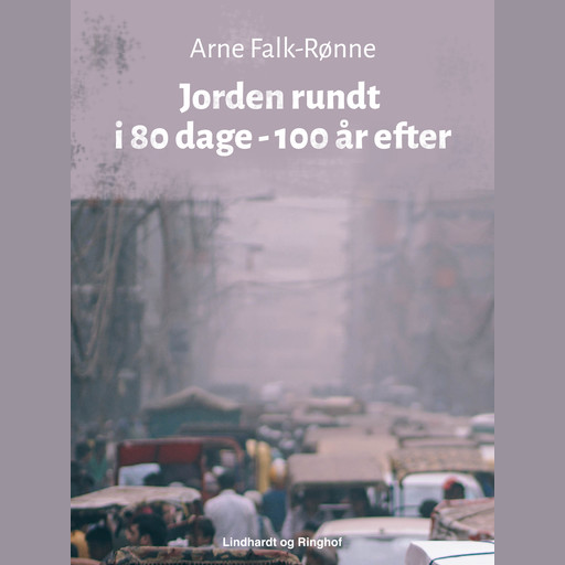 Jorden rundt i 80 dage - 100 år efter, Arne Falk-Rønne