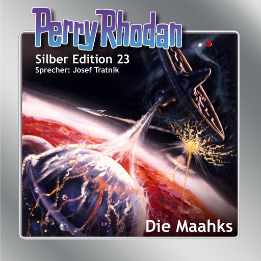 Perry Rhodan Silber Edition 23: Die Maahks, William Voltz, Kurt Mahr, H.G. Ewers, K.H. Scheer