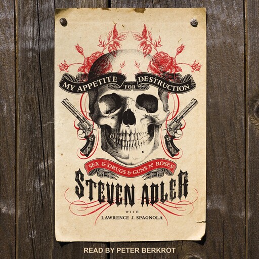 My Appetite for Destruction, Lawrence Spagnola, Steven Adler