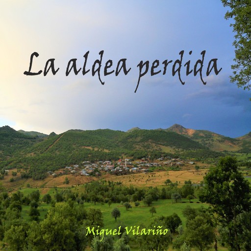 La aldea perdida, Miguel Vilariño