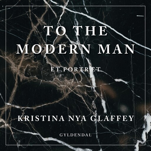 To the Modern Man, Kristina Nya Glaffey