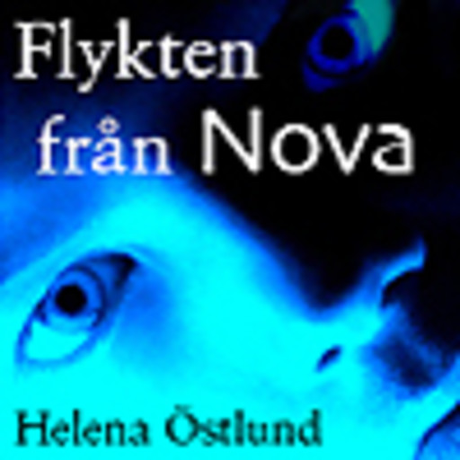 Flykten från Nova, Helena Östlund