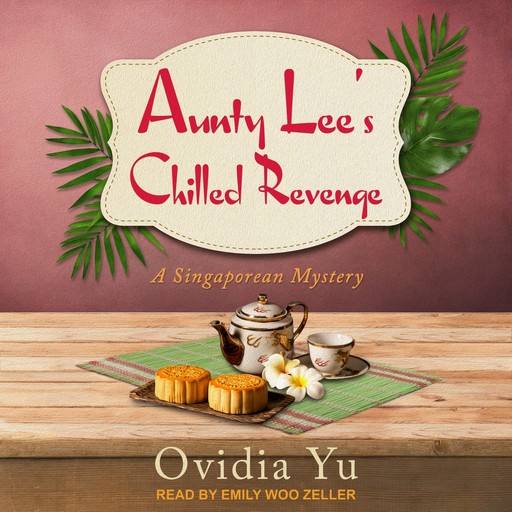 Aunty Lee’s Chilled Revenge, Ovidia Yu