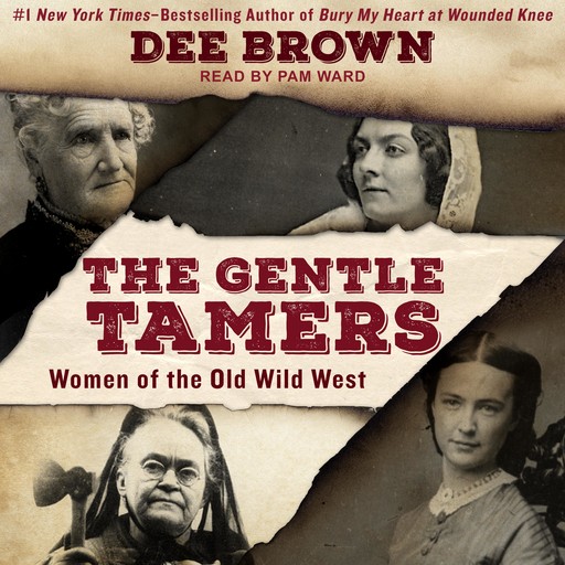 The Gentle Tamers, Dee Brown
