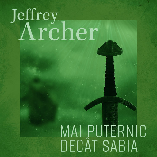 Mai puternic decât sabia, Jeffrey Archer