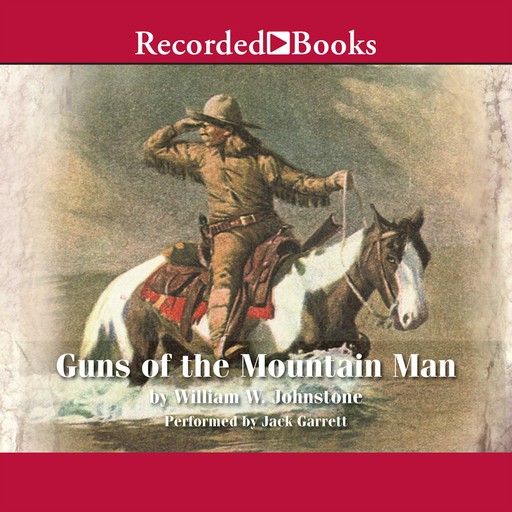 Guns of the Mountain Man, William Johnstone