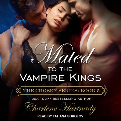 Mated to the Vampire Kings, Charlene Hartnady
