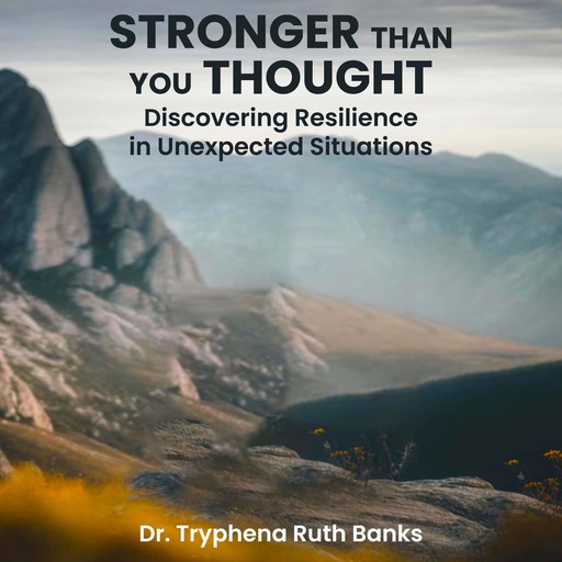 Stronger Than You Thought, Tryphena Ruth Banks