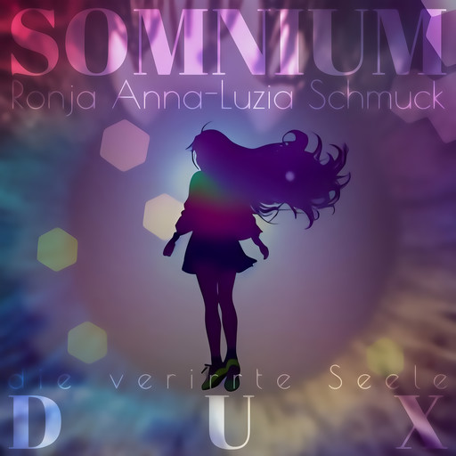 SOMNIUM DUX, Ronja Anna-Luzia Schmuck