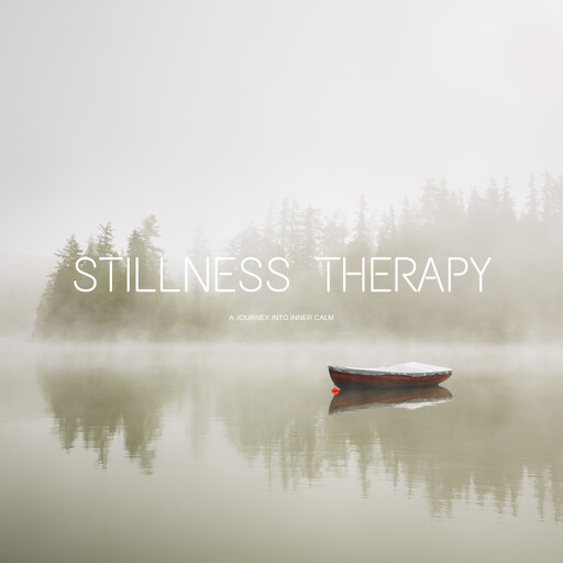 Stillness Therapy: A Journey into Inner Calm, Stillness Therapy