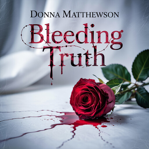 Bleeding Truth, Donna Matthewson
