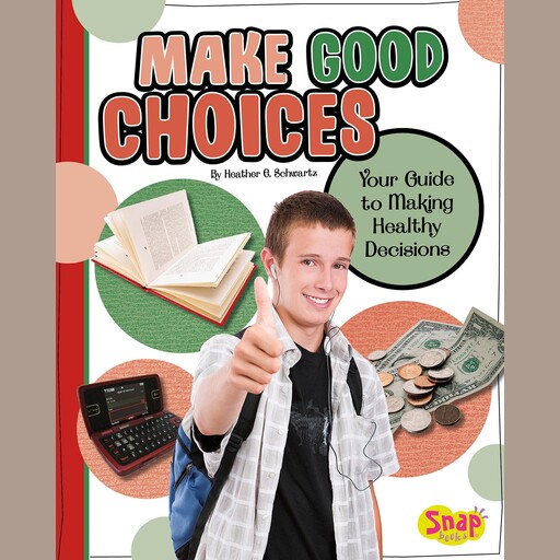 Make Good Choices, Heather Schwartz