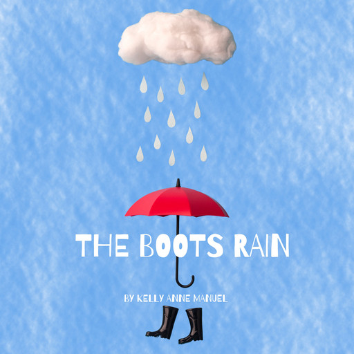 The Boots Rain, Kelly Anne Manuel