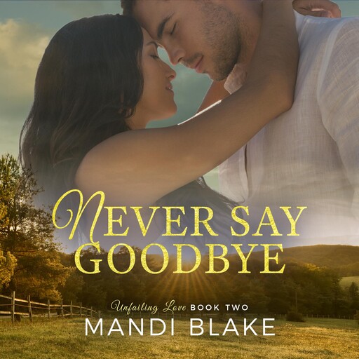 Never Say Goodbye, Mandi Blake