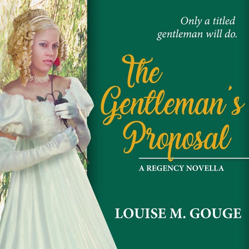 The Gentleman's Proposal, Louise M. Gouge