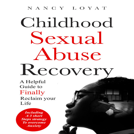 Childhood Sexual Abuse Recovery, Nancy Loyat