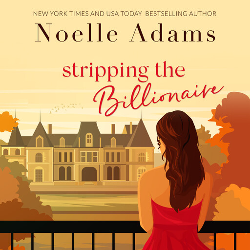 Stripping the Billionaire, Noelle Adams