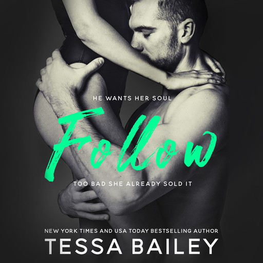 Follow, Tessa Bailey