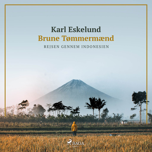 Brune Tømmermænd - rejsen gennem Indonesien, Karl Johannes Eskelund