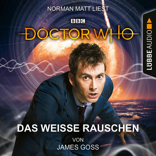 Doctor Who - Das weiße Rauschen (Ungekürzt), James Goss