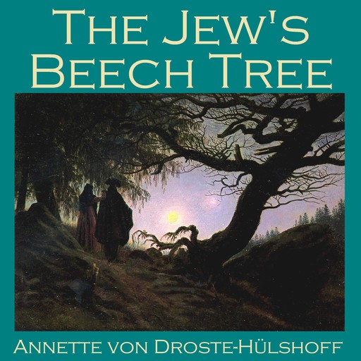 The Jew's Beech Tree, Annette von Droste-Hülshoff