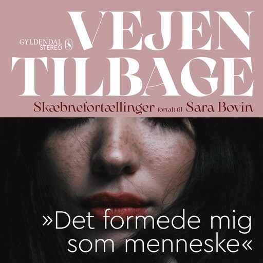 Vejen tilbage - "Det formede mig som menneske", Sara Bovin