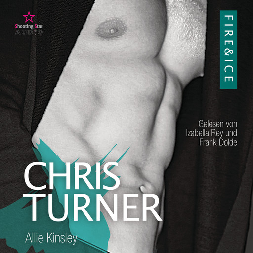 Chris Turner - Fire&Ice, Band 6 (ungekürzt), Allie Kinsley