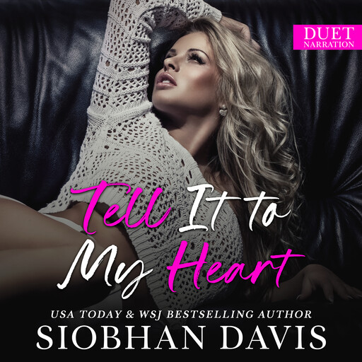 Tell It to My Heart, Siobhan Davis™