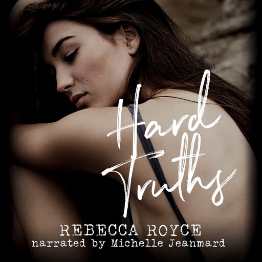 Hard Truths, Rebecca Royce