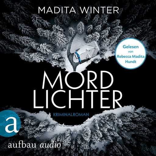 Mordlichter - Anelie Andersson ermittelt, Band 1 (Ungekürzt), Madita Winter