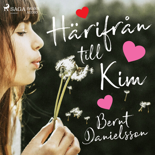 Härifrån till Kim, Bernt Danielsson
