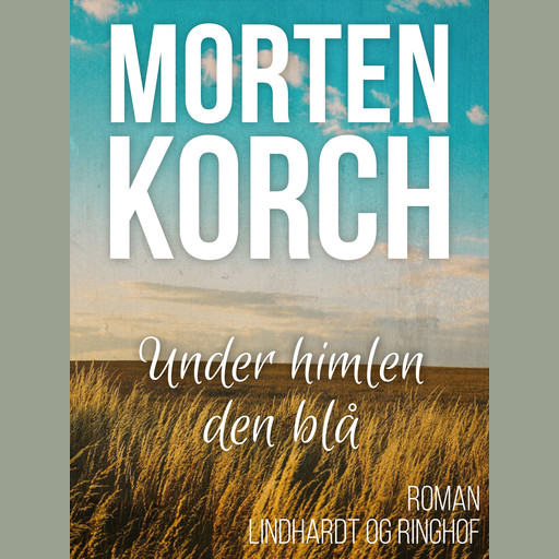 Under himlen den blå, Morten Korch