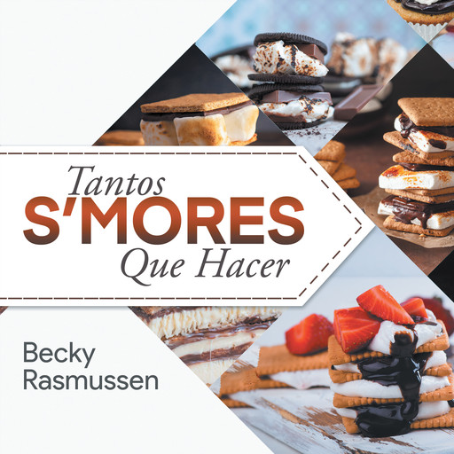 Tantos S'mores Que Hacer (Spanish Edition), Becky Rasmussen