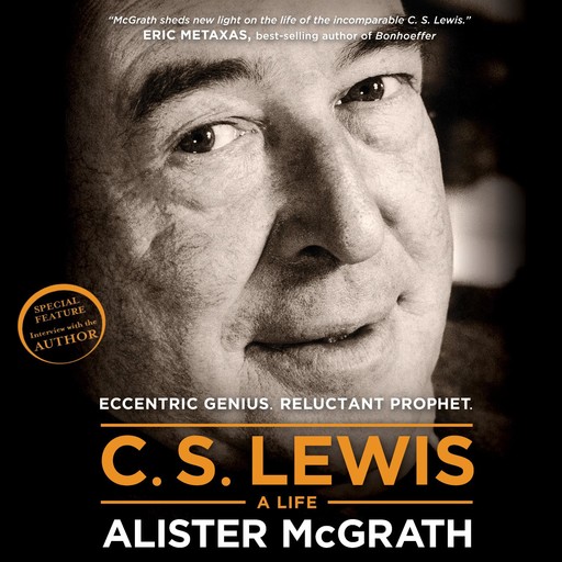 C. S. Lewis - A Life, Alister McGrath