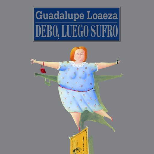 Debo, luego sufro, Guadalupe Loaeza